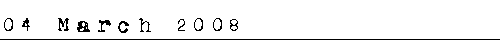 04 March 2008