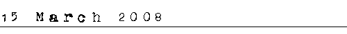 15 March 2008